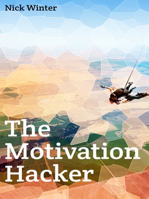 The Motivation Hacker - ebook